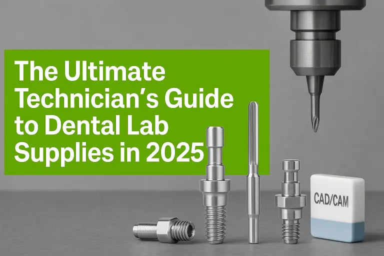 The Ultimate Technician's Guide to Dental Lab Supplies in 2025