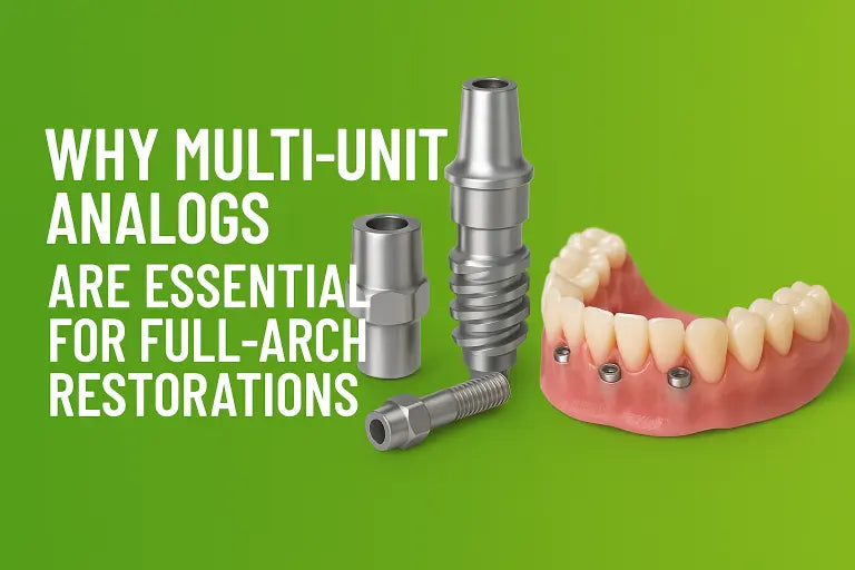 Why Multi-Unit Analogs Are Essential for Full-Arch Restorations